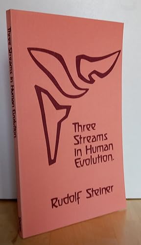 Imagen del vendedor de Three Streams in Human Evolution. The connection of the Luciveric-Ahrimanic Impulses with the Christ-Jahve Impulse. Six lectures given in Dornach, 4.-13. october, 1918. (Aus GA 184 Die Polaritt von Dauer und Entwicklung des Menschen) Sprache: englisch. a la venta por Antiquariat frANTHROPOSOPHIE Ruth Jger