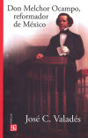 Imagen del vendedor de DON MELCHOR OCAMPO, REFORMADOR DE MEXICO a la venta por Agapea Libros