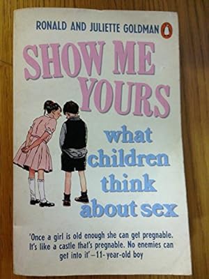 Immagine del venditore per Show me Yours: Children Talking About Sex (Pelican S.) venduto da WeBuyBooks 2
