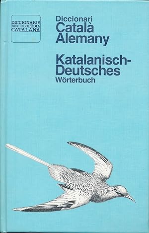 Diccionari Català - Alemany / Katalanisch - Deutsches Wörterbuch,