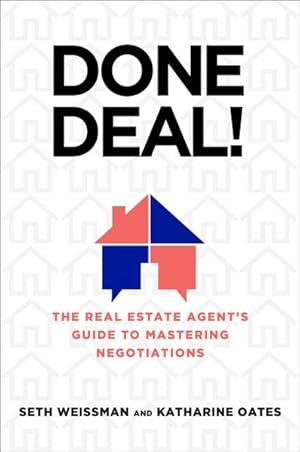 Seller image for Done Deal! : The Real Estate Agent's Guide to Mastering Negotiations for sale by GreatBookPrices