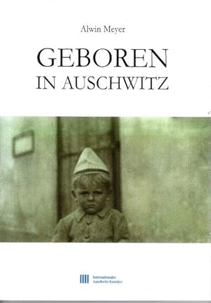Geboren in Auschwitz, mit einem Vorwort von Christpoh Heubner,