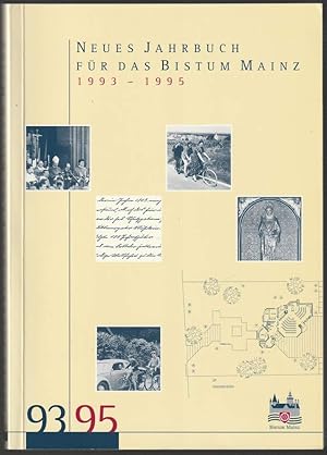 Seller image for Neues Jahrbuch fr das Bistum Mainz 1993-1995. Beitrge zur Zeit- und Kulturgeschichte der Dizse. for sale by Antiquariat Dennis R. Plummer