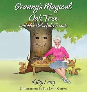 Imagen del vendedor de Granny's Magical Oak Tree and Her Colorful Friends (Hardcover) a la venta por Grand Eagle Retail