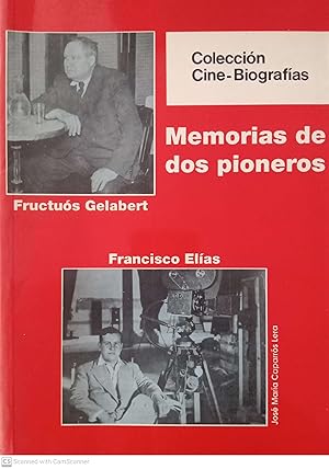 Memorias de dos pioneros. Francisco Elías y Fructuós Gelabert