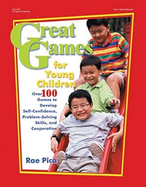 Imagen del vendedor de Great Games for Young Children: Over 100 Games to Develop Self-Confidence, Problem-Solving Skills, and Cooperation a la venta por WeBuyBooks