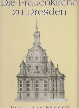 Die Frauenkirche zu Dresden. Reprintauflage der Originalausgabe von 1893 nach dem Exemplar des Ve...