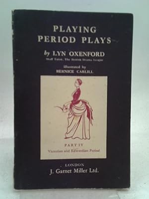 Bild des Verkufers fr Playing Period Plays: Victorian and Edwardian Periods, 1827-1910 Pt. 4 zum Verkauf von World of Rare Books