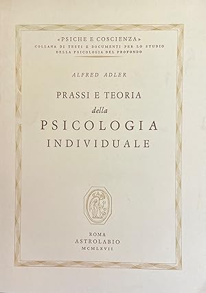 PRASSI E TEORIA DELLA PSICOLOGIA INDIVIDUALE