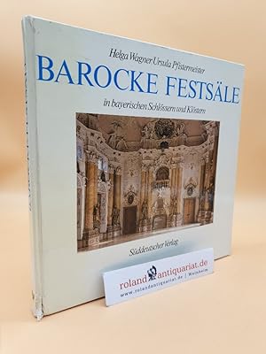 Bild des Verkufers fr Barocke Festsle in bayerischen Schlssern und Klstern zum Verkauf von Roland Antiquariat UG haftungsbeschrnkt