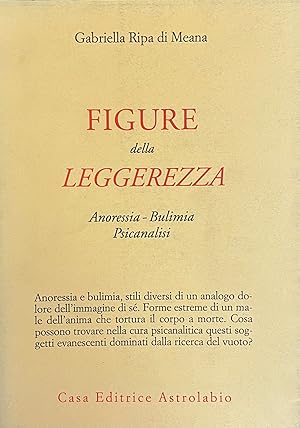 FIGURE DELLA LEGGEREZZA. ANORESSIA- BULIMIA- PSICANALISI