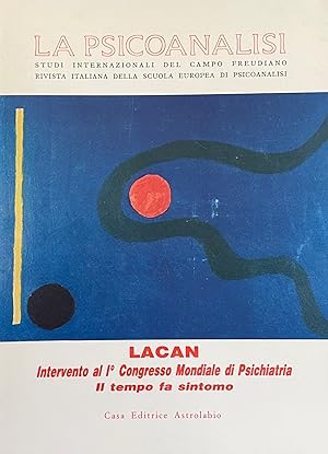 LA PSICOANALISI. STUDI INTERNAZIONALI DEL CAMPO FREUDIANO. RIVISTA ITALIANA DELLA SCUOLA EUROPEA ...