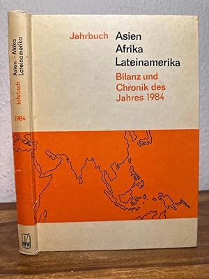 Seller image for Jahrbuch Asien - Afrika - Lateinamerika. Bilanz und Chronik des Jahres 1984. for sale by Antiquariat an der Nikolaikirche