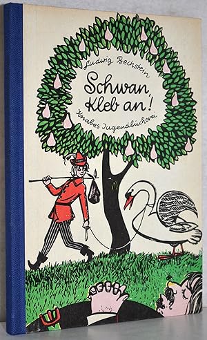 Schwan, kleb an! Eine Märchen-Auswahl. M. Nachw. v. Hans-Joachim Malberg. 6. Aufl. M. Illustr. vo...