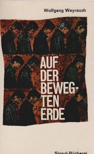 Seller image for Auf der bewegten Erde. Signal-Bcherei ; Bd. 4 for sale by Schrmann und Kiewning GbR