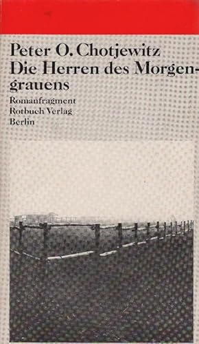 Bild des Verkufers fr Die Herren des Morgengrauens : Romanfragment. Rotbuch ; 201 zum Verkauf von Schrmann und Kiewning GbR