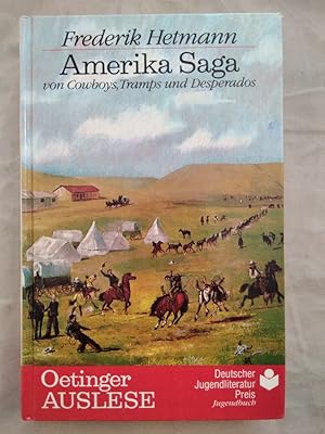 Amerika Saga - Von Cowboys, Tramps und Desperados. Oetinger AUSLESE: Deutscher Jugendliteratur Pr...