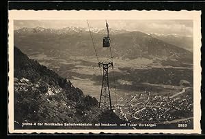 Ansichtskarte Innsbruck, Ortsansicht, Stütze 4 der Nordketten-Seilschwebebahn und Tuxer Vorberge