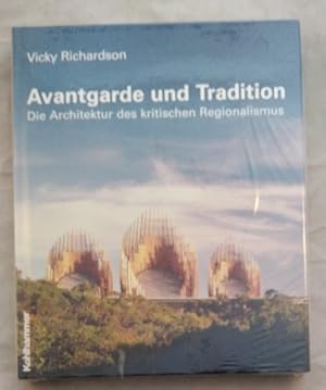 Avantgarde und Tradition - Die Architektur des kritischen Regionalismus.