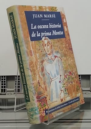 Imagen del vendedor de La oscura historia de la prima Montse a la venta por Librera Dilogo