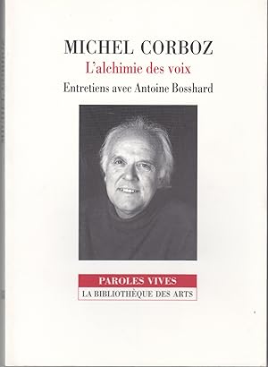 Michel Corboz. L'alchimie des voix. Entretiens avec Antoine Bosshard.