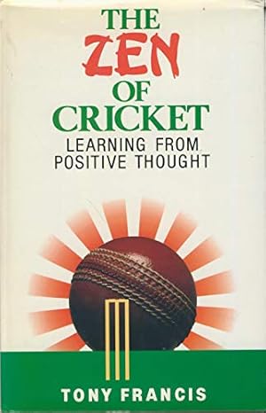 Seller image for The Zen of Cricket: Learning from Positive Thought for sale by WeBuyBooks