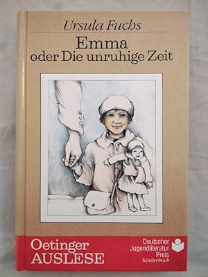 Bild des Verkufers fr Emma oder Die unruhige Zeit. Oetinger AUSLESE: Deutscher Jugendliteratur Preis "Kinderbuch". zum Verkauf von KULTur-Antiquariat