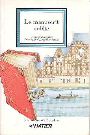 Seller image for Le manuscrit oubli? - Renaud Dequeker-Fergon for sale by Book Hmisphres