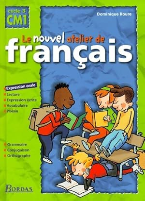 Image du vendeur pour Le nouvel atelier de fran?ais CM1 cycle 3. Manuel - Dominique Roure mis en vente par Book Hmisphres