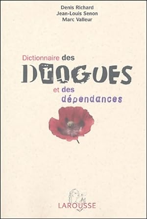 Dictionnaire des drogues des toxicomanies et des d?pendances - Jean-Louis Senon