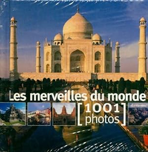 Les merveilles du monde en 1001 photos - Collectif