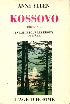 Kossovo 1389-1989 - Anne Yelen