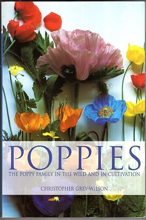 Bild des Verkufers fr Poppies: A Guide to the Poppy Family in the Wild and in Cultivation zum Verkauf von High Street Books