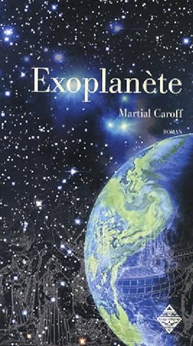 Image du vendeur pour Exoplan?te - Martial Caroff mis en vente par Book Hmisphres