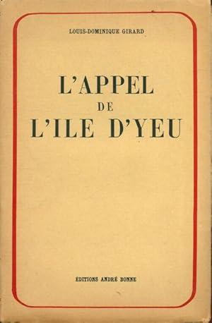 Imagen del vendedor de L'appel de l'?le d'Yeu Tome I : La paix franco-fran?aise - Louis-Dominique Girard a la venta por Book Hmisphres