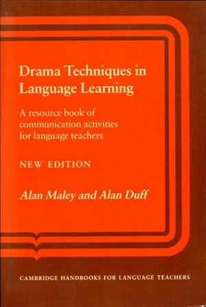 Drama techniques in language learning - Alan Maley