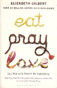 Seller image for Eat, pray, love - Elizabeth Gilbert for sale by Book Hmisphres