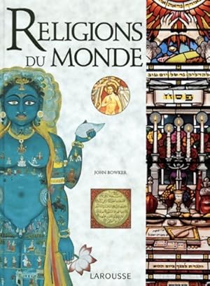 Religions du monde - John Bowker