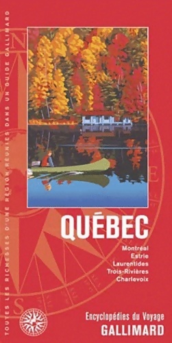 Qu bec. Montr al / Estrie / Laurentides / Trois-Rivi res / Charlevoix - Collectif