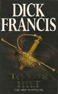 Seller image for To the hilt - Francis Dick for sale by Book Hmisphres