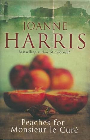 Imagen del vendedor de Peaches for monsieur le cur? - Joanne Harris a la venta por Book Hmisphres