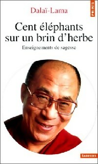 Image du vendeur pour Cent ?l?phants sur un brin d'herbe. Enseignements de sagesse - Dala?-Lama mis en vente par Book Hmisphres