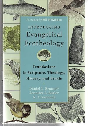 Bild des Verkufers fr Introducing Evangelical Ecotheology: Foundations in Scripture, Theology, History, and Praxis zum Verkauf von EdmondDantes Bookseller