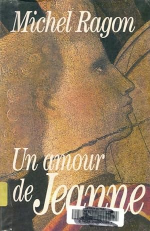 Seller image for Un amour de Jeanne - Michel Ragon for sale by Book Hmisphres