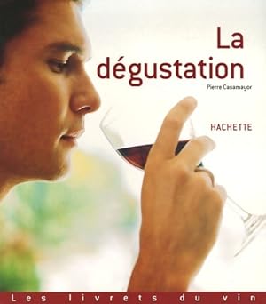 La d?gustation - Pierre Casamayor