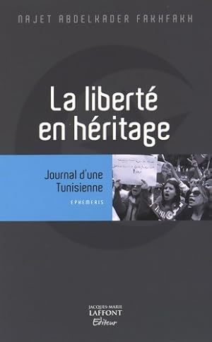 La libert  en h ritage - Najet Abdelkader Fakhfakh