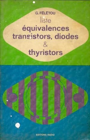 Liste d' quivalences transistors diodes et thyristors - G rard F l tou