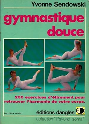 Imagen del vendedor de Gymnastique douce - Yvonne Sendowski a la venta por Book Hmisphres
