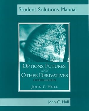 Bild des Verkufers fr Options, Futures, and Other Derivatives, Student Solutions Manual zum Verkauf von Modernes Antiquariat an der Kyll