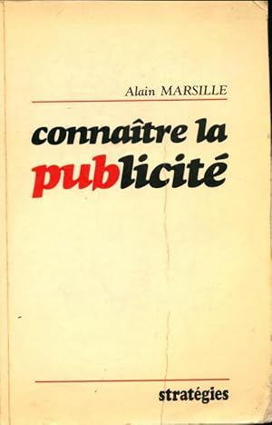 Connaître la publicité - Alain Marsille